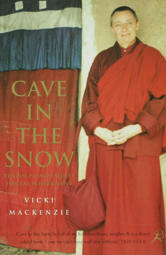 Cave in the Snow : Tenzin Palmo's Quest for Enlightenment