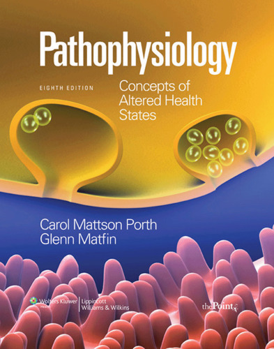 Pathophysiology: Concepts of Altered Health States, Eighth Edition: International Edition