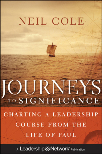 Journeys to Significance: Charting a Leadership Course from the Life of Paul