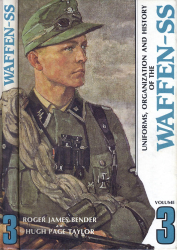 Uniforms, Organization and History of the Waffen-SS, Vol. 3
