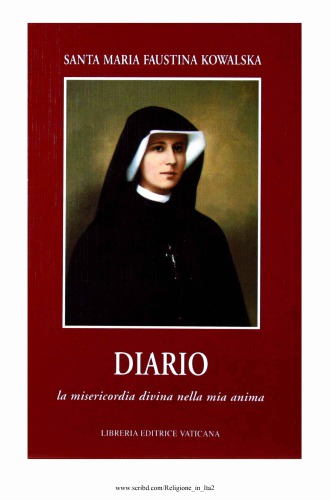 Diario di santa Maria Faustina Kowalska: la misericordia divina nella mia anima