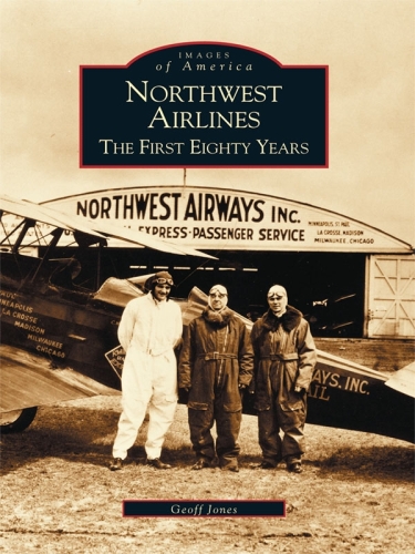 Northwest Airlines:  The First Eighty Years