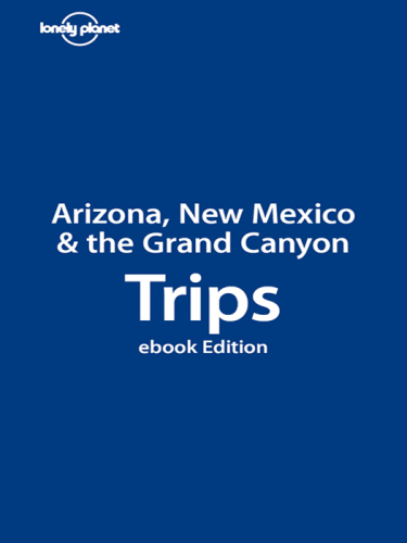 Arizona New Mexico & the Grand Canyon Trips