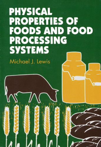 Physical Properties of Foods and Food Processing Systems