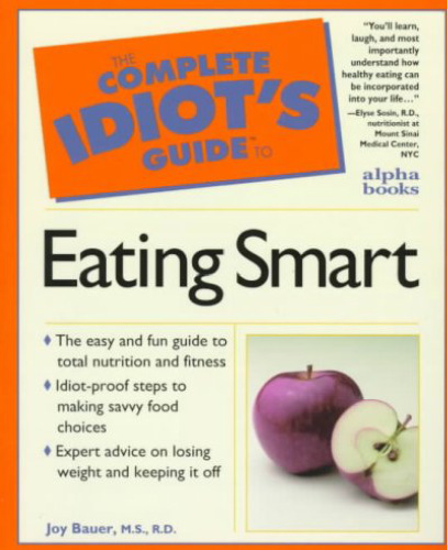 The complete idiot's guide to eating smart