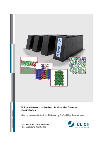 Multiscale simulation methods in molecular sciences winter school, 2 - 6 March 2009, Forschungszentrum JuМ€lich, Germany ; lecture notes