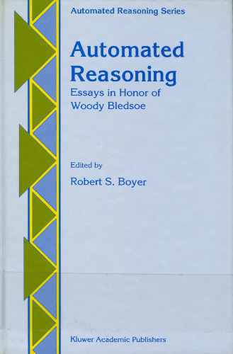 Automated reasoning : essays in honor of Woody Bledsoe