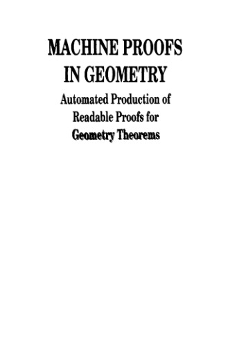 Machine Proofs In Geometry: Automated Production of Readable Proofs for Geometry Theorems