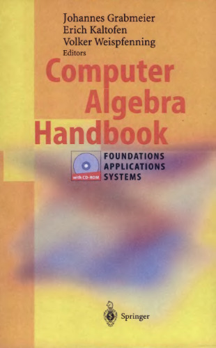 Computer Algebra Handbook: Foundations, Applications, Systems