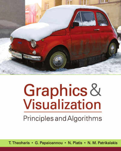 Graphics and Visualization: Principles and Algorithms