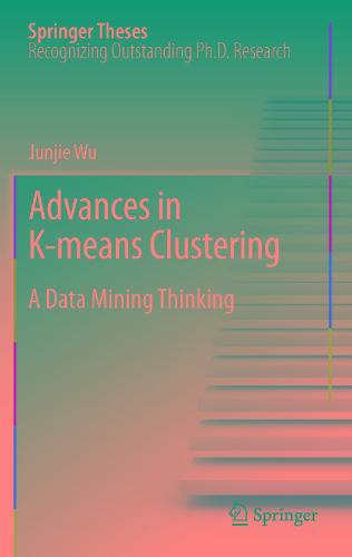 Advances in K-means Clustering: a Data Mining Thinking