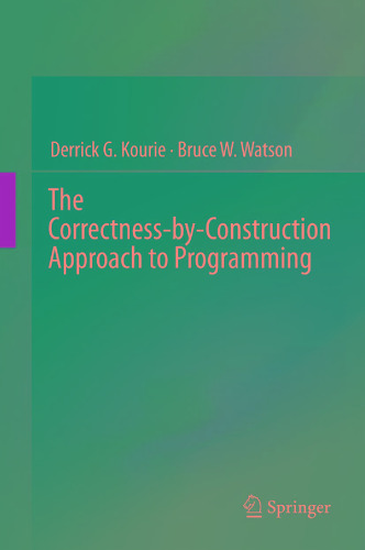 The Correctness-by-Construction Approach to Programming