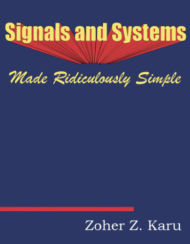 Signals and systems made ridiculously simple