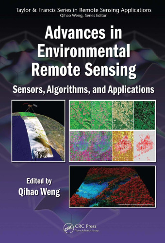 Advances in environmental remote sensing : sensors, algorithms, and applications