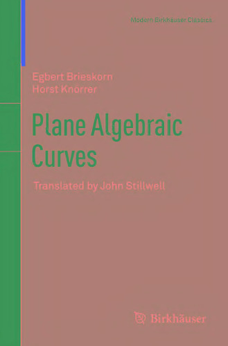 Plane Algebraic Curves: Translated by John Stillwell