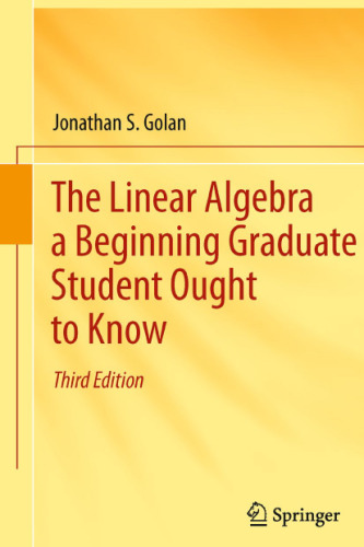 The linear algebra a beginning graduate student ought to know