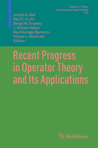Recent Progress in Operator Theory and Its Applications
