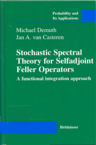 Stochastic spectral theory for selfadjoint Feller operators : a functional integration approach