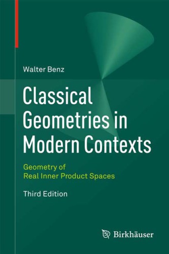Classical Geometries in Modern Contexts: Geometry of Real Inner Product Spaces Third Edition