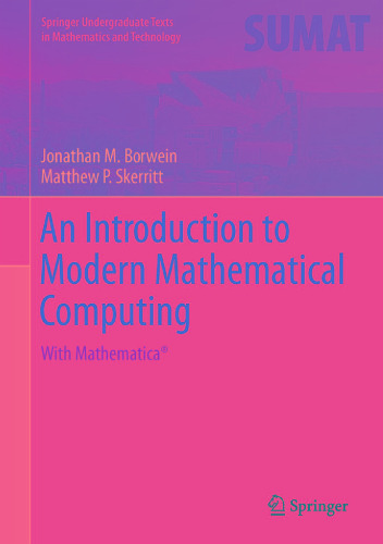 An Introduction to Modern Mathematical Computing: With Mathematica®