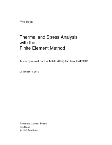 A pragmatic introduction to the finite element method for thermal and stress analysis : with the matlab toolkit SOFEA