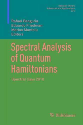Spectral Analysis of Quantum Hamiltonians: Spectral Days 2010