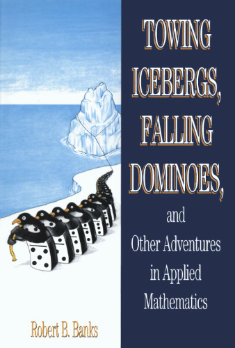 Towing icebergs, falling dominoes, and other adventures in applied mathematics