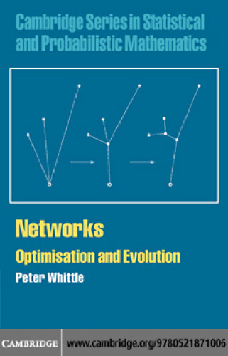 Networks: Optimisation and evolution