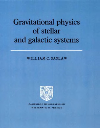 Gravitational physics of stellar and galactic systems