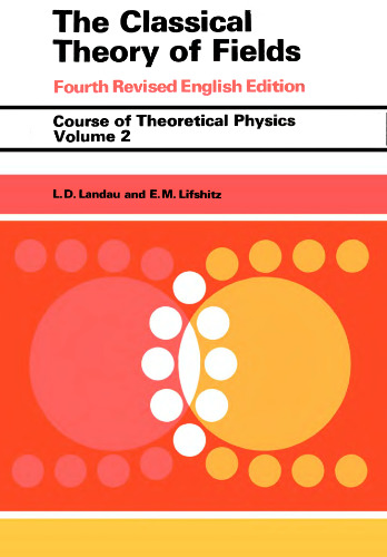 Course of theoretical physics Vol. 2. The classical theory of fields   750627689
