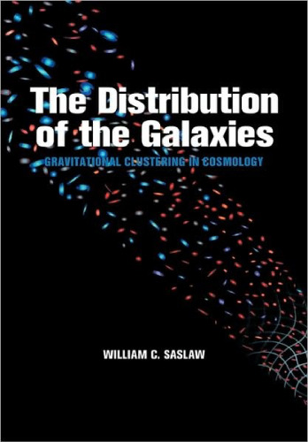 The distribution of the galaxies : gravitational clustering in cosmology