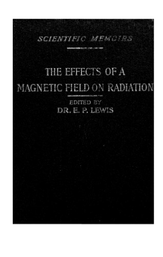 The Effects of A Magnetic Field on Radiation: Momoirs by Faraday, Kerr and Zeeman