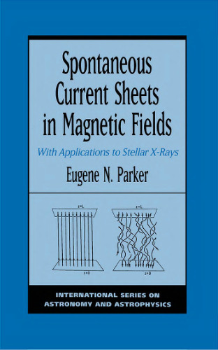 Spontaneous current sheets in magnetic fields : with applications to stellar x-rays