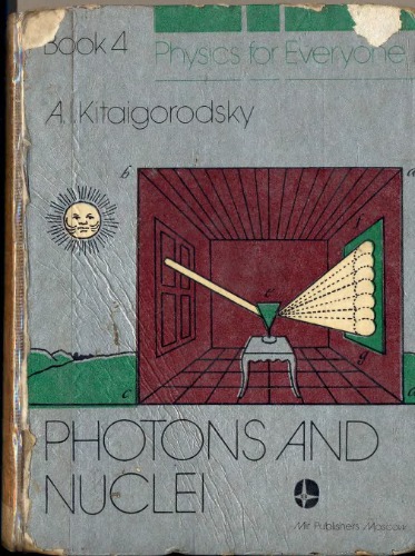 Physics for Everyone, Book 4: Photons and Nuclei