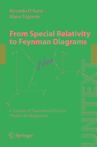 From Special Relativity to Feynman Diagrams: A Course of Theoretical Particle Physics for Beginners