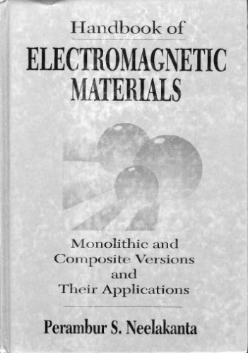 Handbook of electromagnetic materials : monolithic and composite versions and their applications