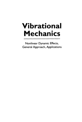 Vibrational mechanics :  nonlinear dynamic effects, general approach, applications