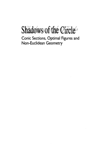 Shadows of the circle : conic sections, optimal figures, and non-Euclidean geometry