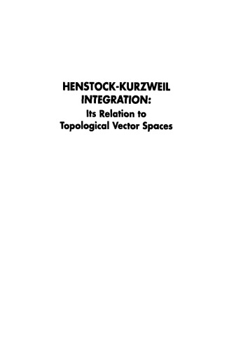 Henstock-Kurzweil Integration: Its Relation to Topological Vector Spaces