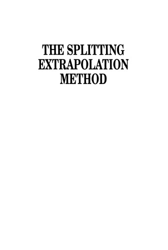 The Splitting Extrapolation Method: A New Technique in Numerical Solution of Multidimensional Problems