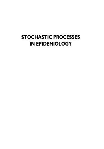 Stochastic processes in epidemiology : HIV/AIDS, other infectious diseases, and computers