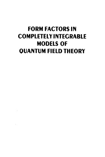 Form Factors in Completely Integrable Models of Quantum Field Theory