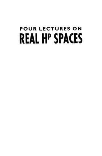 Four lectures on real Hp spaces