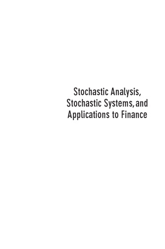 Stochastic Analysis, Stochastic Systems, and Applications to Finance