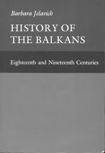 History of the Balkans, Volume 1: Eighteenth and Nineteenth Centuries