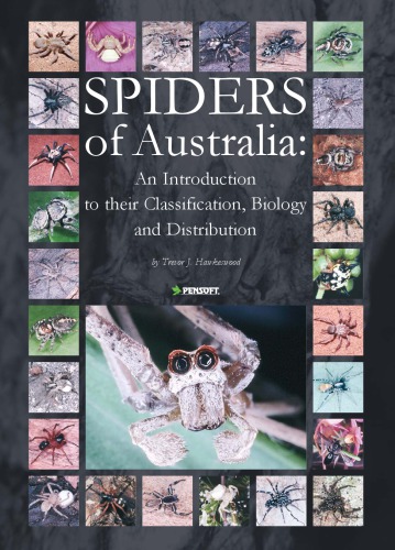 Spiders of Australia : an introduction to their classification, biology, and distribution