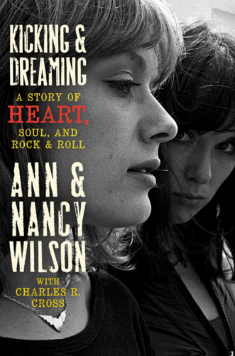 Kicking & Dreaming: A Story of Heart, Soul, and Rock & Roll