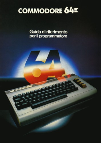 Commodore 64. Guida di riferimento per il programmatore