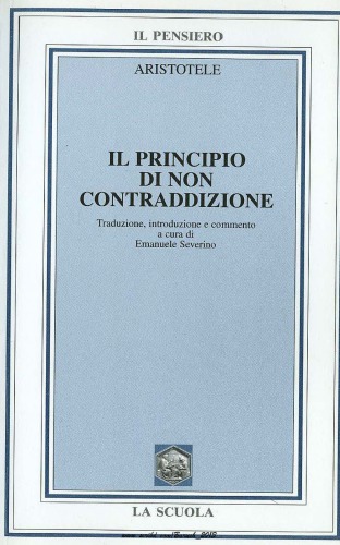 Il principio di non contraddizione. Libro quarto della Metafisica