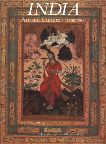 India: Art and Culture, 1300–1900